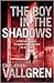 The Boy in the Shadows