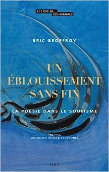 Un éblouissement sans fin La poésie dans le soufisme