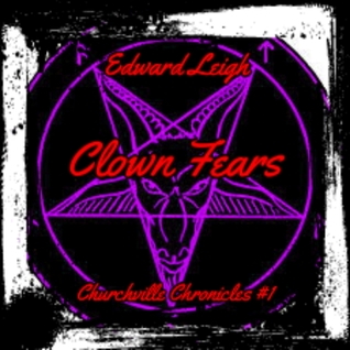 Clown Fears (Churchville Chronicles #1)