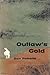 Outlaw's Gold by Dan Roberts