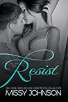 Resist, Chapter 1-7 by Missy Johnson