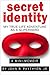 Secret Identity: My True-Li...