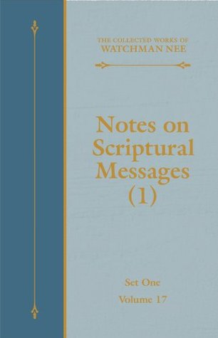 Notes on Scriptural Messages