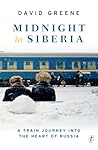 Midnight in Siberia by David Greene