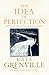 The Idea of Perfection
