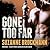 Gone Too Far (Troubleshooters, #6)