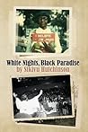 White Nights, Black Paradise