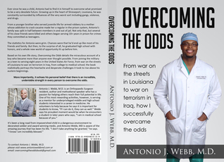 Overcoming the Odds: From war on the streets in Louisiana to war on terrorism in Iraq, how I successfully overcame the odds