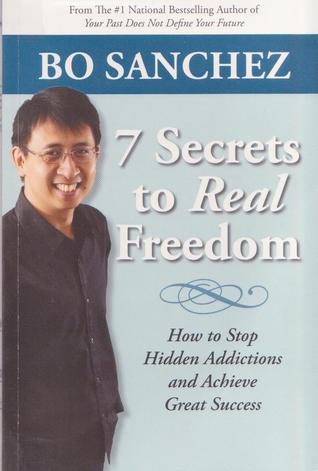 7 Secrets to Real Freedom: How to Stop Hidden Addictions and Achieve Great Succcess