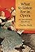 What to Listen For in Opera: An Introductory Handbook