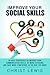 Improve Your Social Skills: 50 Best Strategies to Improve Your Communication Skills, Be More Outgoing, and Have More Confidence in the Way You Want