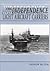 The Independence Light Aircraft Carriers