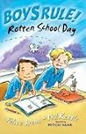 Rotten School Day (Boyz Rule!)