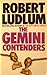The Gemini Contenders by Robert Ludlum