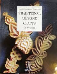 Traditional Arts and Crafts in Slovenia