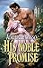 His Noble Promise by Adrienne Basso
