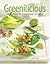 Greenilicious: 101 Ways To Love Your Greens