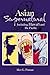 Asian Supernatural: Including Hawai'i and the Pacific