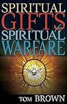 Spiritual Gifts for Spiritual Warfare