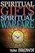 Spiritual Gifts for Spiritual Warfare by Tom    Brown