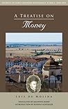 A Treatise on Money by Luis de Molina