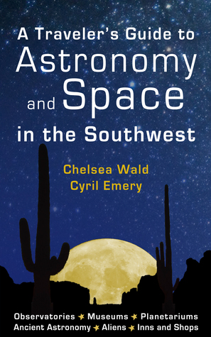 A Traveler's Guide to Astronomy and Space in the Southwest