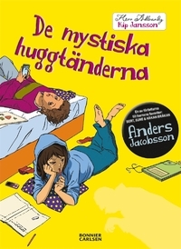 De mystiska huggtänderna (Herr Allvarlig Kip Jansson, #2)