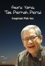 Guru yang Tak Pernah Pergi: Inspirasi Pak Ino