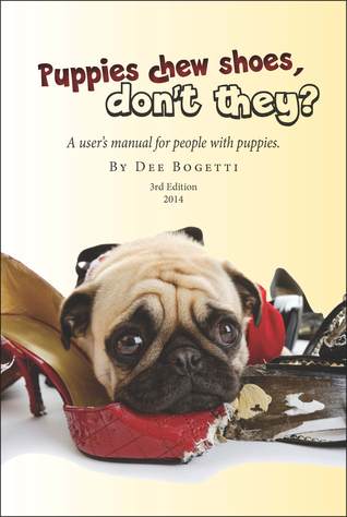 Puppies chew shoes, don't they?
