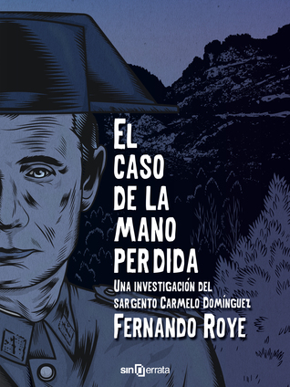 Portada de El caso de la mano perdida, de Fernando Roye