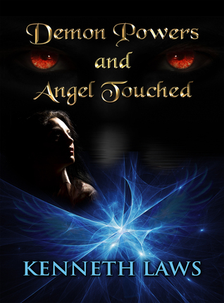 Demon Powers and Angel Touched