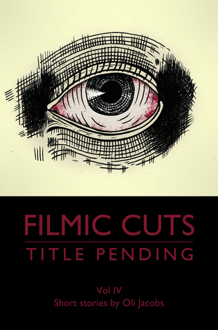 Title Pending (Filmic Cuts #4)