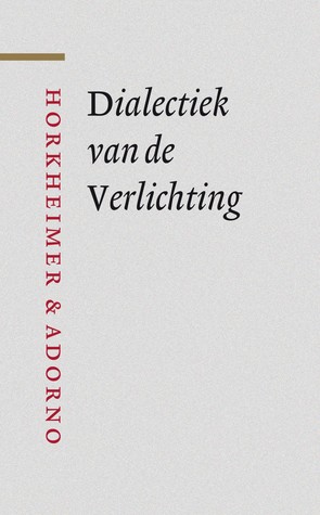 Dialectiek van de Verlichting. Filosofische fragmenten