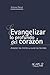Evangelizar lo profundo del corazón