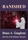 Banished (The Parthinian Chronicles, #1)