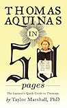 Thomas Aquinas in 50 Pages by Taylor R. Marshall