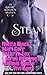 Steam: a seductively exclusive, limited-edition six-pack of steamy romantic stories