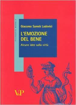 L'emozione del bene. Alcune idee sulla virtù (Paperback)