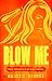 Blow Me: Hairy Adventures in the Salon Industry