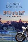Bound to the Past by Lauryn Michaels