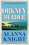 An Orkney Murder (Rose McQuinn, #3) An Orkney Murder (Rose McQuinn, #3)