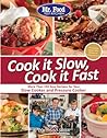 Mr. Food Test Kitchen Cook it Slow, Cook it Fast: More Than 150 Easy Recipes For Your Slow Cooker and Pressure Cooker