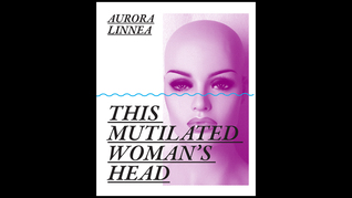 This Mutilated Woman's Head (Unknown Binding)