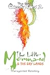 The Little Mermaid & the Dry Lands by Rhys Christopher Ethan