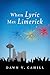 When Lyric Met Limerick-XLED by Dawn V. Cahill