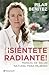 ¡Siéntete radiante!: Manual de salud natural para mujeres (Salud y Bienestar) (Spanish Edition)