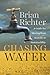 Chasing Water by Brian Richter