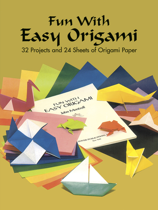 Fun with Easy Origami: 32 Projects and 96 Sheets of Origami Paper (Dover Crafts: Origami & Papercrafts)