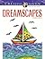 Creative Haven Dreamscapes Coloring Book (Creative Haven Coloring Books)