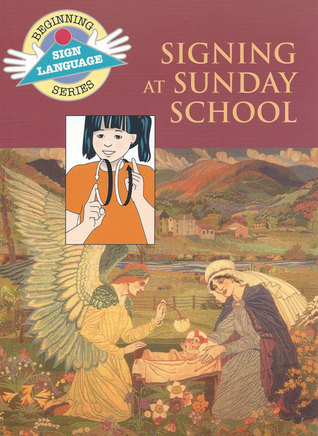 Signing at Sunday School (Beginning Sign Language Series)